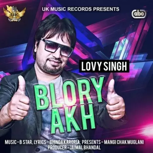 Blory Akh Lovy Singh with B Star Mp3 Download Song - Mr-Punjab