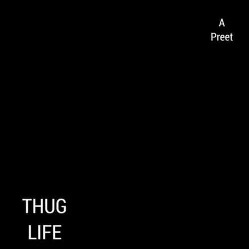 Thug Life A Preet Mp3 Download Song - Mr-Punjab