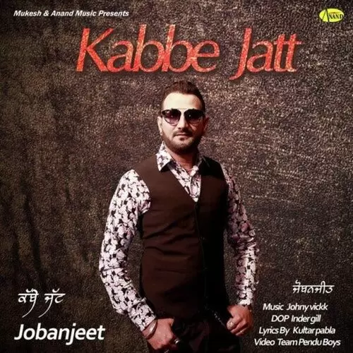 Jatt Kabbe Jobanjeet Mp3 Download Song - Mr-Punjab