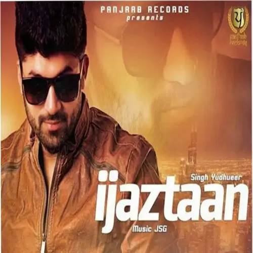 Ijaztaan Singh Yudhveer Mp3 Download Song - Mr-Punjab