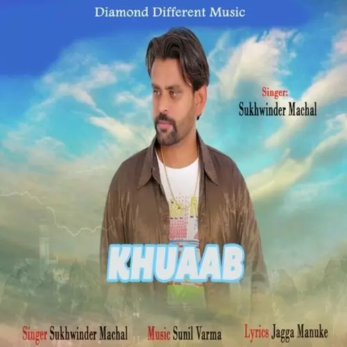 Khuaab Sukhwinder Machal Mp3 Download Song - Mr-Punjab