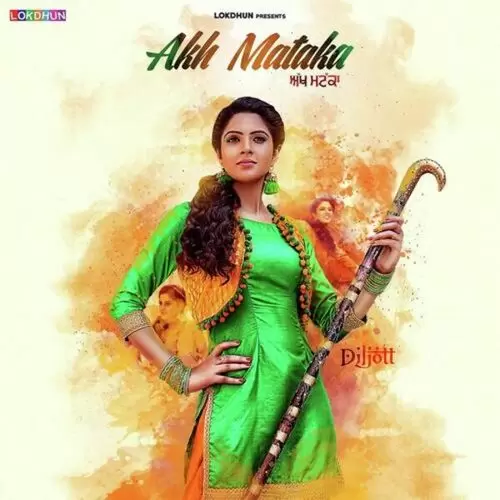 Akh Mataka Diljott Mp3 Download Song - Mr-Punjab