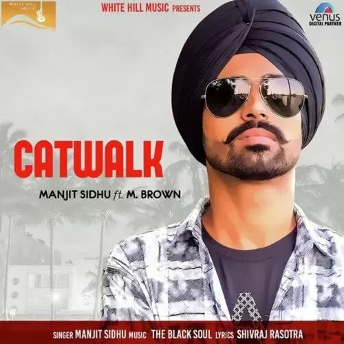 Catwalk Manjit Sidhu Mp3 Download Song - Mr-Punjab