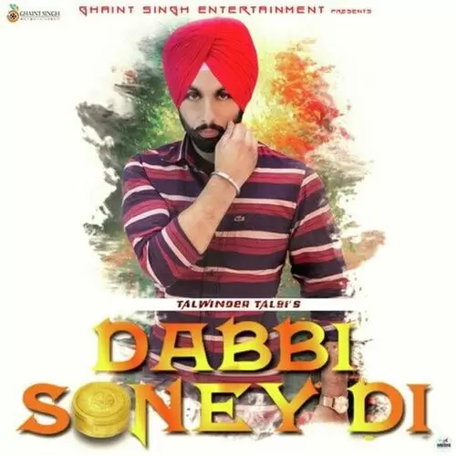 Dabbi Soney Di Talwinder Talbi Mp3 Download Song - Mr-Punjab