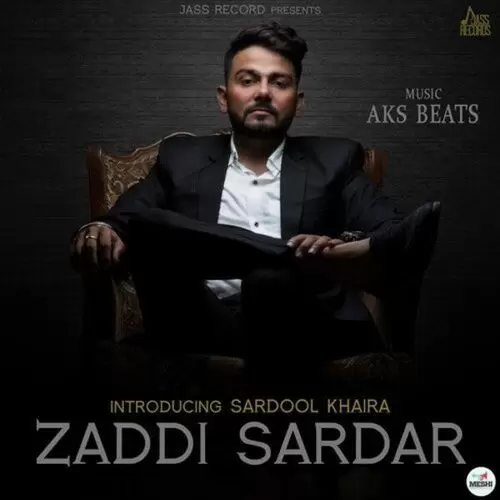 Zaddi Sardar Sardool Khaira Mp3 Download Song - Mr-Punjab