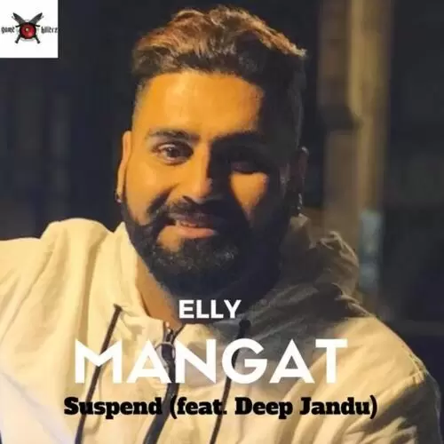 Suspend (feat. Deep Jandu) Elly Mangat Mp3 Download Song - Mr-Punjab