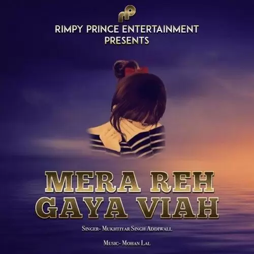 Mera Reh Gaya Viah Mukhtiyar Singh Addiwall Mp3 Download Song - Mr-Punjab