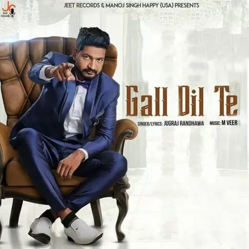 Gall Dil Te Jugraj Randhawa Mp3 Download Song - Mr-Punjab