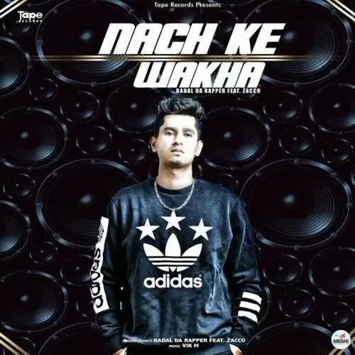 Nach Ke Wakha Badal Da Rapper Mp3 Download Song - Mr-Punjab