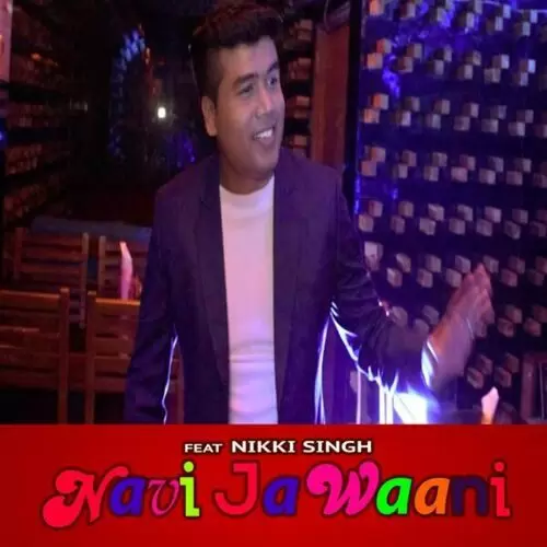 Navi Jawaani Nikki Singh Mp3 Download Song - Mr-Punjab