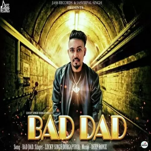 Bad Dad Lucky Singh Durgapuria Mp3 Download Song - Mr-Punjab