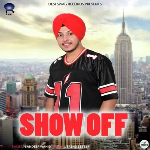 Show Off Sandeep Wahid Mp3 Download Song - Mr-Punjab