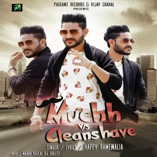 Muchh VS Cleanshave Happy Ramewalia Mp3 Download Song - Mr-Punjab