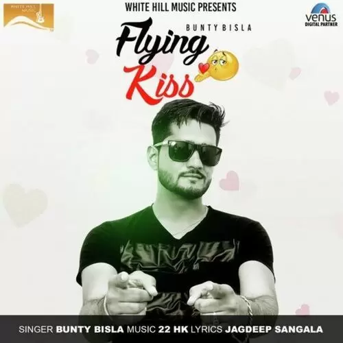 Flying Kiss Bunty Bisla Mp3 Download Song - Mr-Punjab