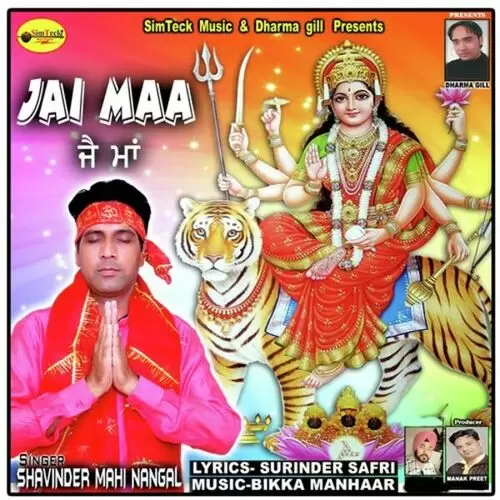 Jai Maa Shavinder Mahi Nangal Mp3 Download Song - Mr-Punjab