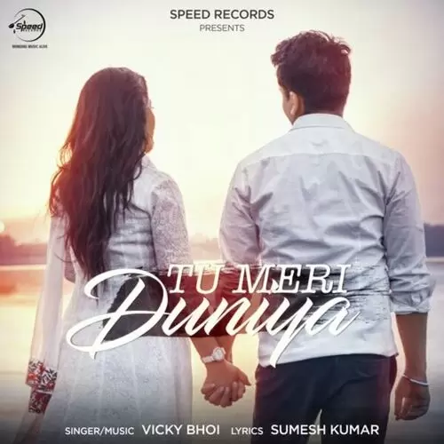 Tu Meri Duniya Vicky Bhoi Mp3 Download Song - Mr-Punjab