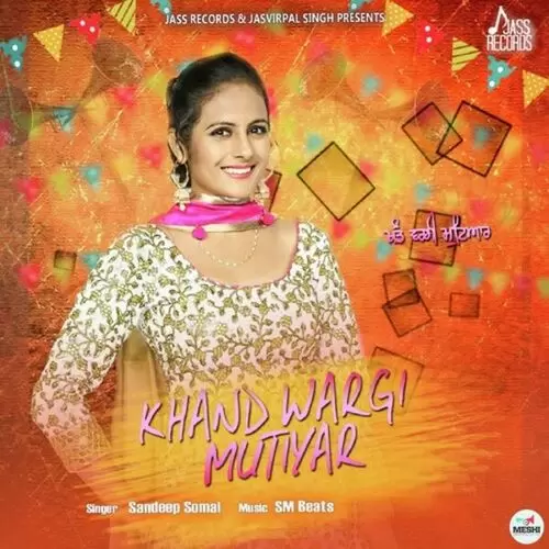 Khand Wargi Mutiyar Sandeep Somal Mp3 Download Song - Mr-Punjab