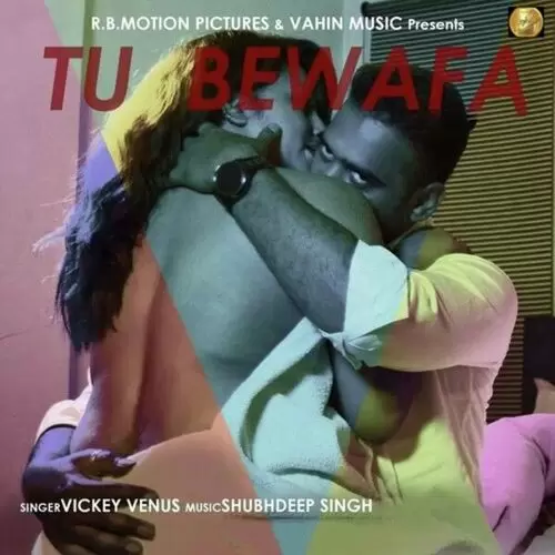 Tu Bewafa Vickey Venus Mp3 Download Song - Mr-Punjab