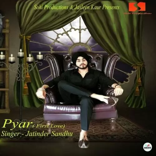 Pyar (First Love) Jatinder Sandhu Mp3 Download Song - Mr-Punjab