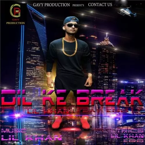 Dil Ke Break L.I.L Khan Mp3 Download Song - Mr-Punjab