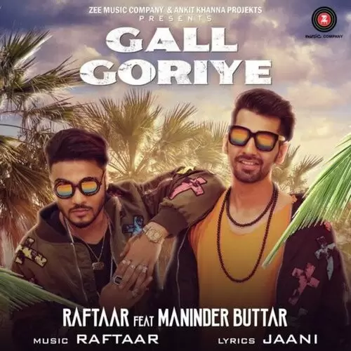 Gall Goriye Raftaar Mp3 Download Song - Mr-Punjab