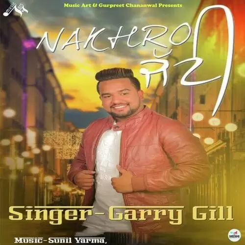 Nakhro Jatti Garry Gill Mp3 Download Song - Mr-Punjab