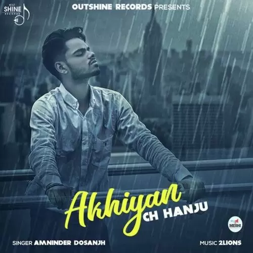 Akhiyan Ch Hanju Amninder Dosanjh Mp3 Download Song - Mr-Punjab