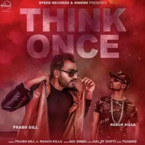 Think Once Prabh Gill Mp3 Download Song - Mr-Punjab
