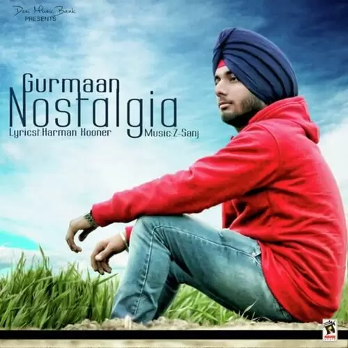 Nostalgia Gurmaan Mp3 Download Song - Mr-Punjab