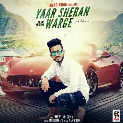 Yaar Sheran Warge MKay Krishana Mp3 Download Song - Mr-Punjab