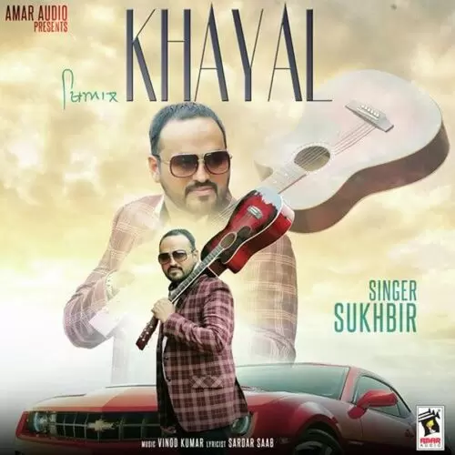 Khayal Sukhbir Mp3 Download Song - Mr-Punjab