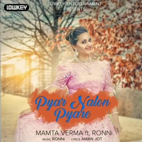 Pyar Nalon Pyare Mamta Verma Mp3 Download Song - Mr-Punjab