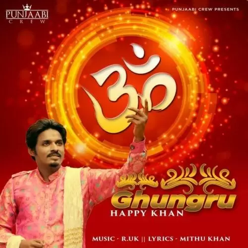 Ghungru Happy Khan Mp3 Download Song - Mr-Punjab