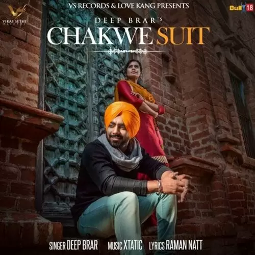Chakwe Suit Deep Brar Mp3 Download Song - Mr-Punjab