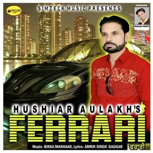 Ferrari Hushiar Aulakh Mp3 Download Song - Mr-Punjab