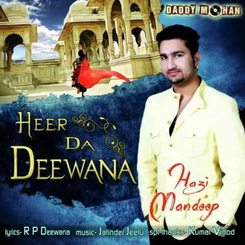 Heer Da Deewana Hazi Mandeep Mp3 Download Song - Mr-Punjab