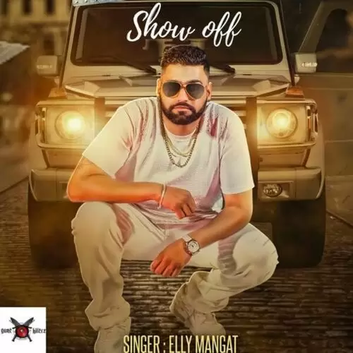 Show Off (feat. Vadda Grewal) Elly Mangat Mp3 Download Song - Mr-Punjab