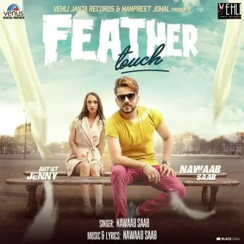 Feather Touch Nawaab Saab Mp3 Download Song - Mr-Punjab