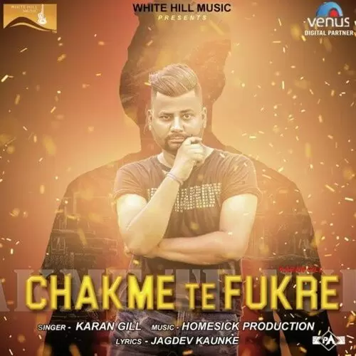 Chakme Te Fukre Karan Gill Mp3 Download Song - Mr-Punjab