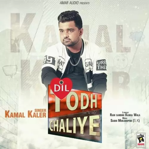 Dil Todh Chaliye Kamal Kaler Mp3 Download Song - Mr-Punjab