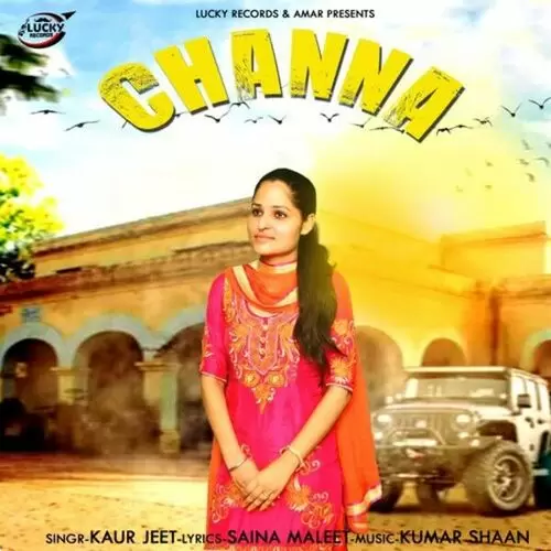 Channa Kaur Jeet Mp3 Download Song - Mr-Punjab