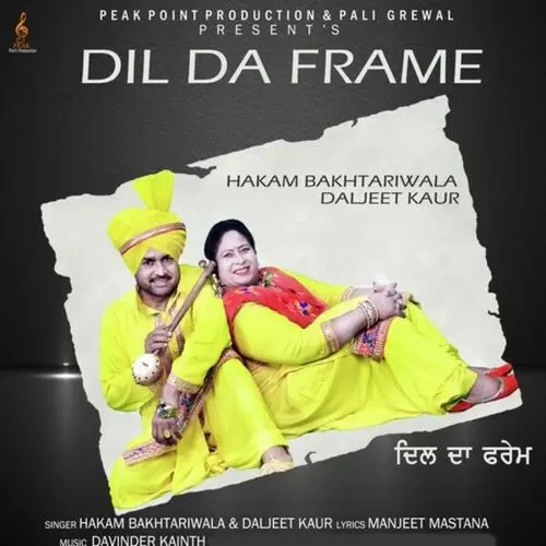 Dil Da Frame Hakam Bakhtariwala Mp3 Download Song - Mr-Punjab