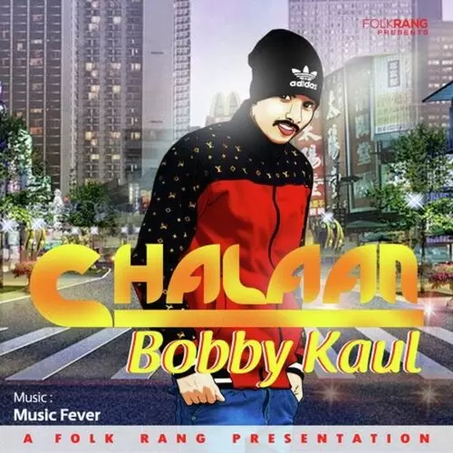 Chalaan Bobby Kaul Mp3 Download Song - Mr-Punjab