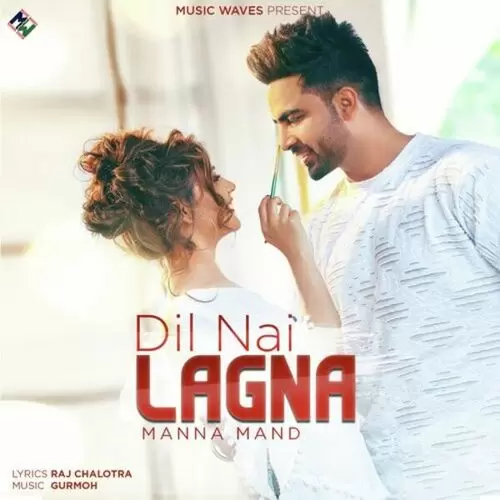 Dil Nai Lagna Manna Mand Mp3 Download Song - Mr-Punjab