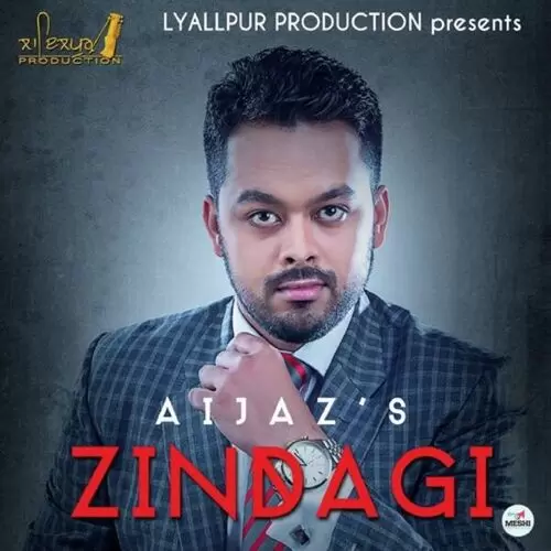 Zindagi Aijaz Mp3 Download Song - Mr-Punjab