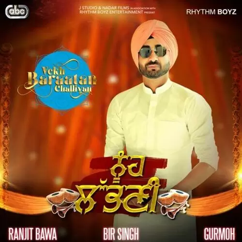Noonh Labhni (From Vekh Baraatan Challiyan Soundtrack) Ranjit Bawa with Gurmoh Mp3 Download Song - Mr-Punjab