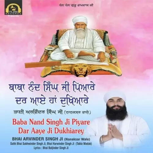 Baba Nand Singh Ji Piyare Dar Aaye Ji Dukhiarey Bhai Arvinder Singh JiNanaksar Wale Mp3 Download Song - Mr-Punjab