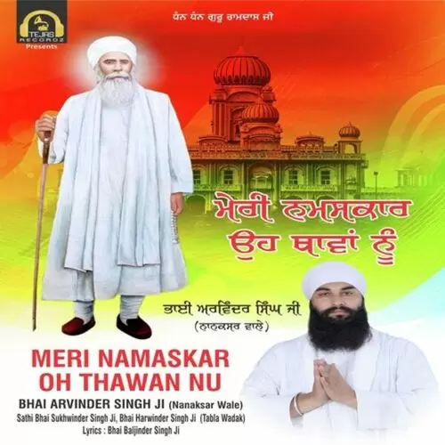 Meri Namaskar Oh Thawan Nu Bhai Arvinder Singh JiNanaksar Wale Mp3 Download Song - Mr-Punjab