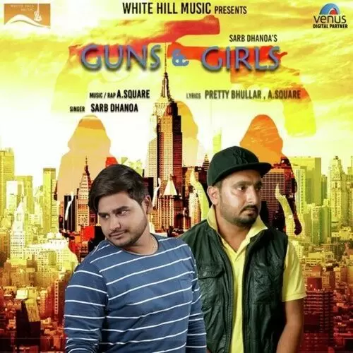 Guns And Girls Sarb Dhanoa Mp3 Download Song - Mr-Punjab