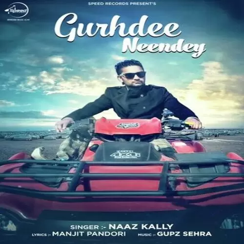 Gurhdee Neendey Naaz Kally Mp3 Download Song - Mr-Punjab